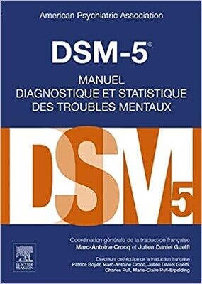 Dsm-5: Manuel Diagnostique Et Statistique Des Troubles Mentaux (Hors collection) (French Edition) 5th Edition