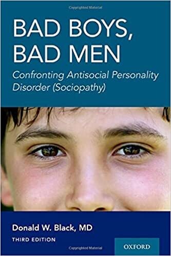 Bad Boys, Bad Men 3rd edition: Confronting Antisocial Personality Disorder (Sociopathy) 3rd Edition