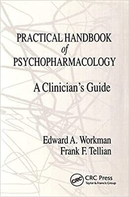 Practical Handbook of Psychopharmacology: A Clinician&#39;s Guide 1st Edition
