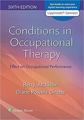 Conditions in Occupational Therapy: Effect on Occupational Performance Sixth, North American Edition