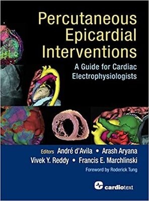 Percutaneous Epicardial Interventions: A Guide for Cardiac Electrophysiologists First Edition