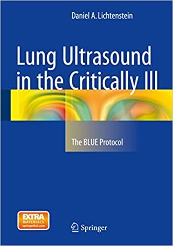 Lung Ultrasound in the Critically Ill: The BLUE Protocol 1st ed. 2016 Edition