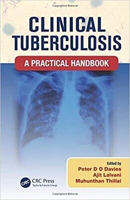 Clinical Tuberculosis: A Practical Handbook 1st Edition