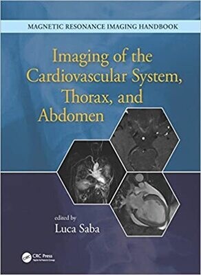 Imaging of the Cardiovascular System, Thorax, and Abdomen (Magnetic Resonance Imaging Handbook) 1st Edition