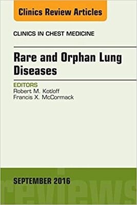 Rare and Orphan Lung Diseases, An Issue of Clinics in Chest Medicine (The Clinics: Internal Medicine Book 37) 1st Edition