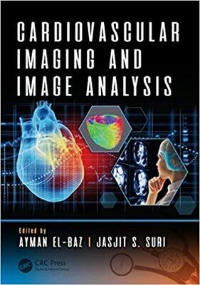 Cardiovascular Imaging and Image Analysis (3D Photorealistic Rendering) 1st Edition