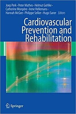 Cardiovascular Prevention and Rehabilitation 2007th Edition