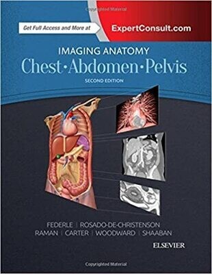 Imaging Anatomy: Chest, Abdomen, Pelvis 2nd Edition