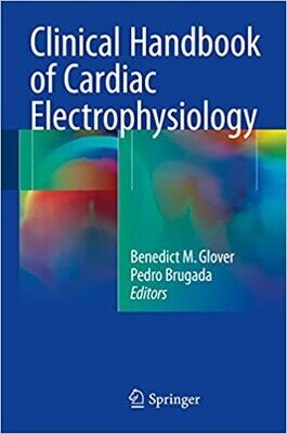 Clinical Handbook of Cardiac Electrophysiology 1st ed. 2016 Edition