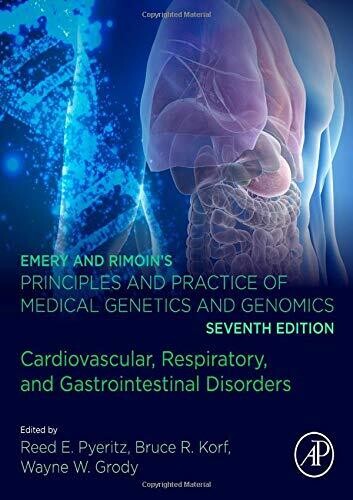 Emery and Rimoin’s Principles and Practice of Medical Genetics and Genomics: Cardiovascular, Respiratory and Gastrointestinal Disorders 7th Edition