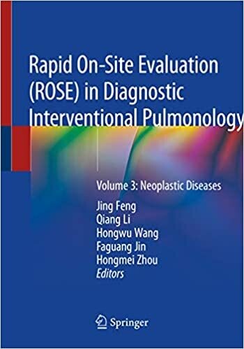 Rapid On-Site Evaluation (ROSE) in Diagnostic Interventional Pulmonology: Volume 3: Neoplastic Diseases 1st ed. 2020 Edition