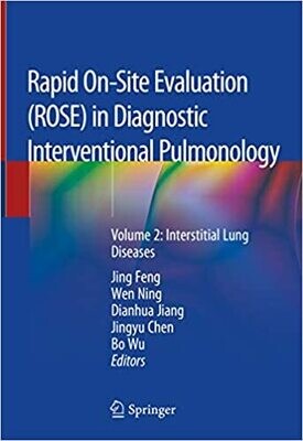 Rapid On-Site Evaluation (ROSE) in Diagnostic Interventional Pulmonology: Volume 2: Interstitial Lung Diseases 1st ed. 2020 Edition