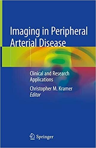 Imaging in Peripheral Arterial Disease: Clinical and Research Applications 1st ed. 2020 Edition