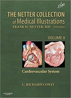The Netter Collection of Medical Illustrations - Cardiovascular System: Volume 8 (Netter Green Book Collection) 2nd Edition