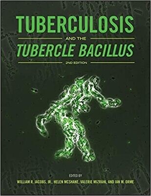 Tuberculosis and the Tubercle Bacillus 2nd Edition