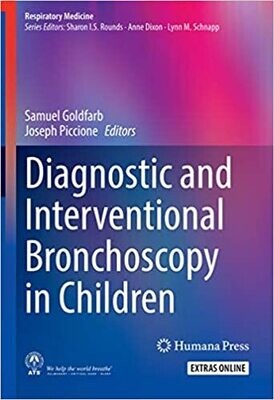 Diagnostic and Interventional Bronchoscopy in Children (Respiratory Medicine) 1st ed