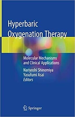 Hyperbaric Oxygenation Therapy: Molecular Mechanisms and Clinical Applications 1st ed. 2020 Edition