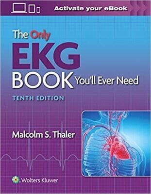 The Only EKG Book You’ll Ever Need 10th Edition