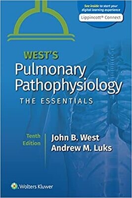 West&#39;s Pulmonary Pathophysiology: The Essentials Tenth Edition