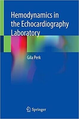 Hemodynamics in the Echocardiography Laboratory 1st ed. 2021 Edition