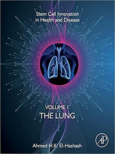 The Lung: Volume 1: The Lung (Stem Cell Innovation in Health &amp; Disease) 1st Edition