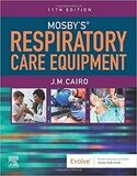 Mosby&#39;s Respiratory Care Equipment 11th Edition