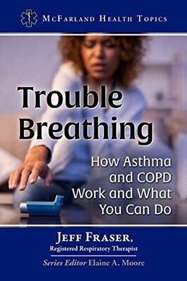Trouble Breathing: How Asthma and COPD Work and What You Can Do