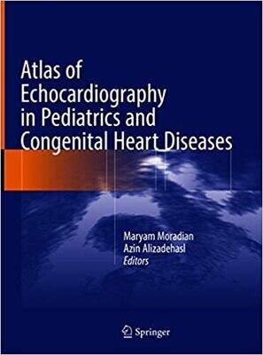 Atlas of Echocardiography in Pediatrics and Congenital Heart Diseases 1st ed. 2021 Edition,