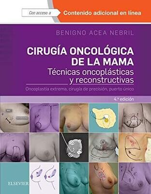 Cirugía oncológica de la mama: Técnicas oncoplásticas y reconstructivas. Oncoplastia extrema, cirugía de precisión, puerto único (Spanish Edition)