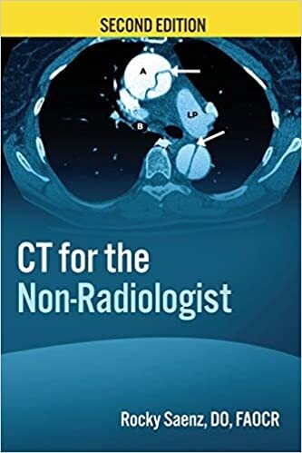 CT for the Non-Radiologist: The Essential CT Study Guide (2nd Edition)