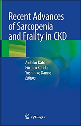 Recent Advances of Sarcopenia and Frailty in CKD 1st ed. 2020 Edition