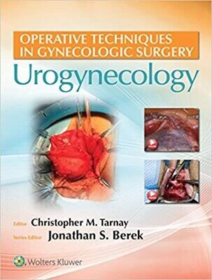 Operative Techniques in Gynecologic Surgery: Urogynecology 1st Edition