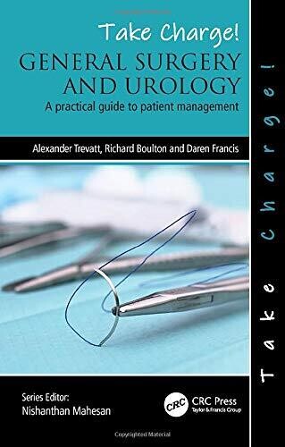 Take Charge! General Surgery and Urology: A practical guide to patient management 1st Edition