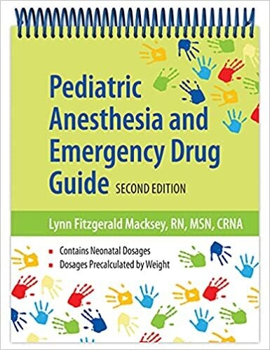 Pediatric Anesthesia and Emergency Drug Guide 2nd Edition