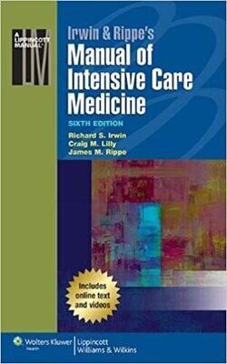 Irwin &amp; Rippe&#39;s Manual of Intensive Care Medicine Sixth Edition