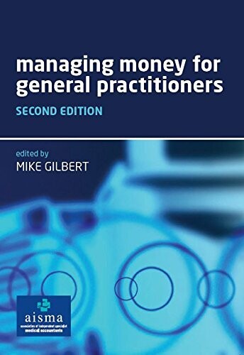 Managing Money for General Practitioners, Second Edition