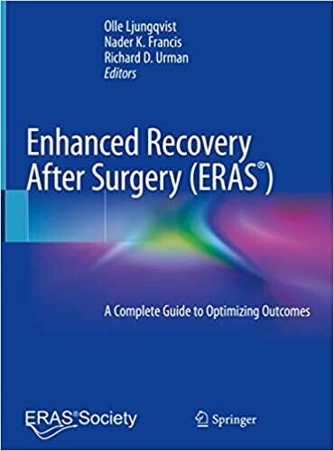 Enhanced Recovery After Surgery: A Complete Guide to Optimizing Outcomes 1st ed. 2020 Edition