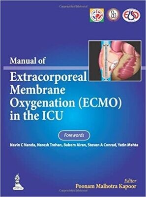 Manual of Extracorporeal Membrane Oxygenation Ecmo in the ICU 1st Edition