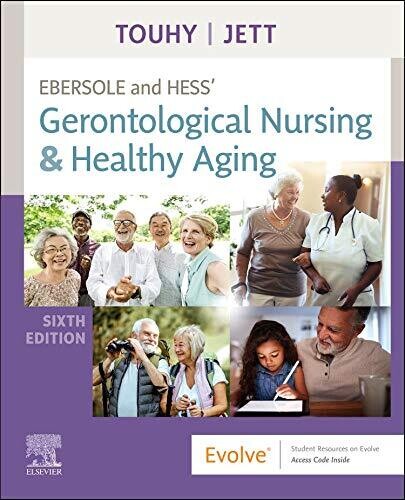 Ebersole and Hess&#39; Gerontological Nursing &amp; Healthy Aging 6th Edition