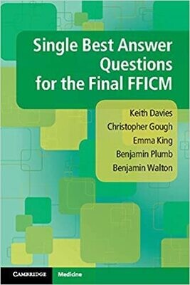 Single Best Answer Questions for the Final FFICM 1st Edition
