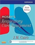 Workbook for Mosby&#39;s Respiratory Care Equipment 9th Edition