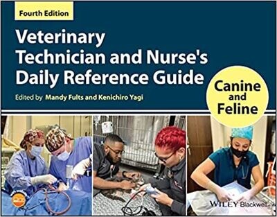 Veterinary Technician and Nurse&#39;s Daily Reference Guide: Canine and Feline 4th Edition