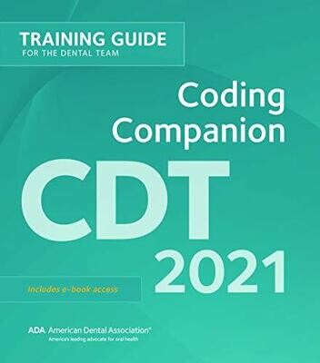 CDT 2021 Coding Companion: Training for the Dental Team 1st Edition