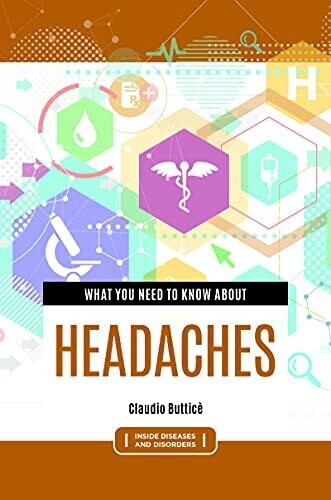What You Need To Know About Headaches (Inside Diseases and Disorders)