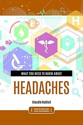 What You Need To Know About Headaches (Inside Diseases and Disorders)