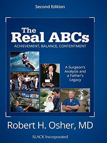 The Real ABCs: A Surgeon&#39;s Analysis and A Father&#39;s Legacy 2nd Edition