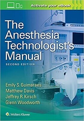 The Anesthesia Technologist&#39;s Manual 2nd Edition