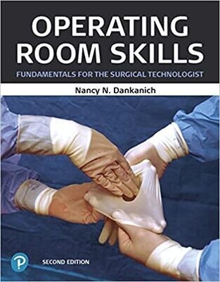 Operating Room Skills: Fundamentals for the Surgical Technologist 2nd Edition