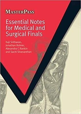Essential Notes for Medical and Surgical Finals (MasterPass) 1st Edition