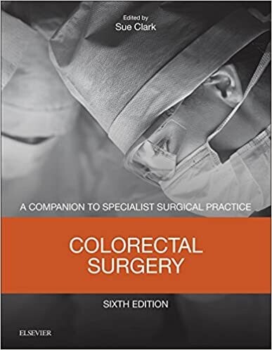 Colorectal Surgery: Companion to Specialist Surgical Practice 6th Edition